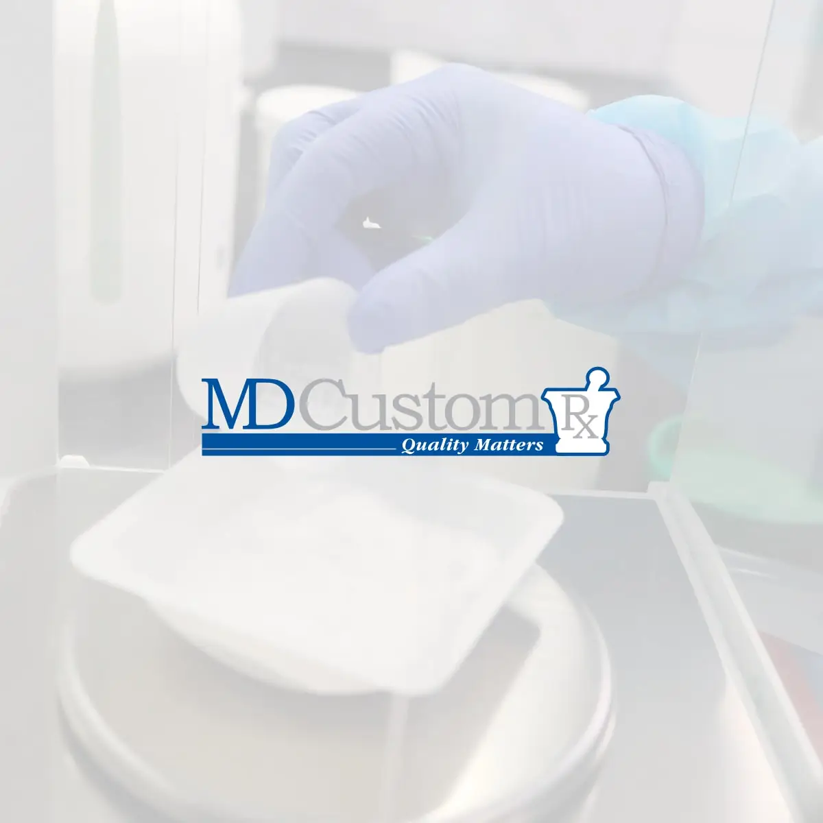 MDCustomRx - Quality Matters